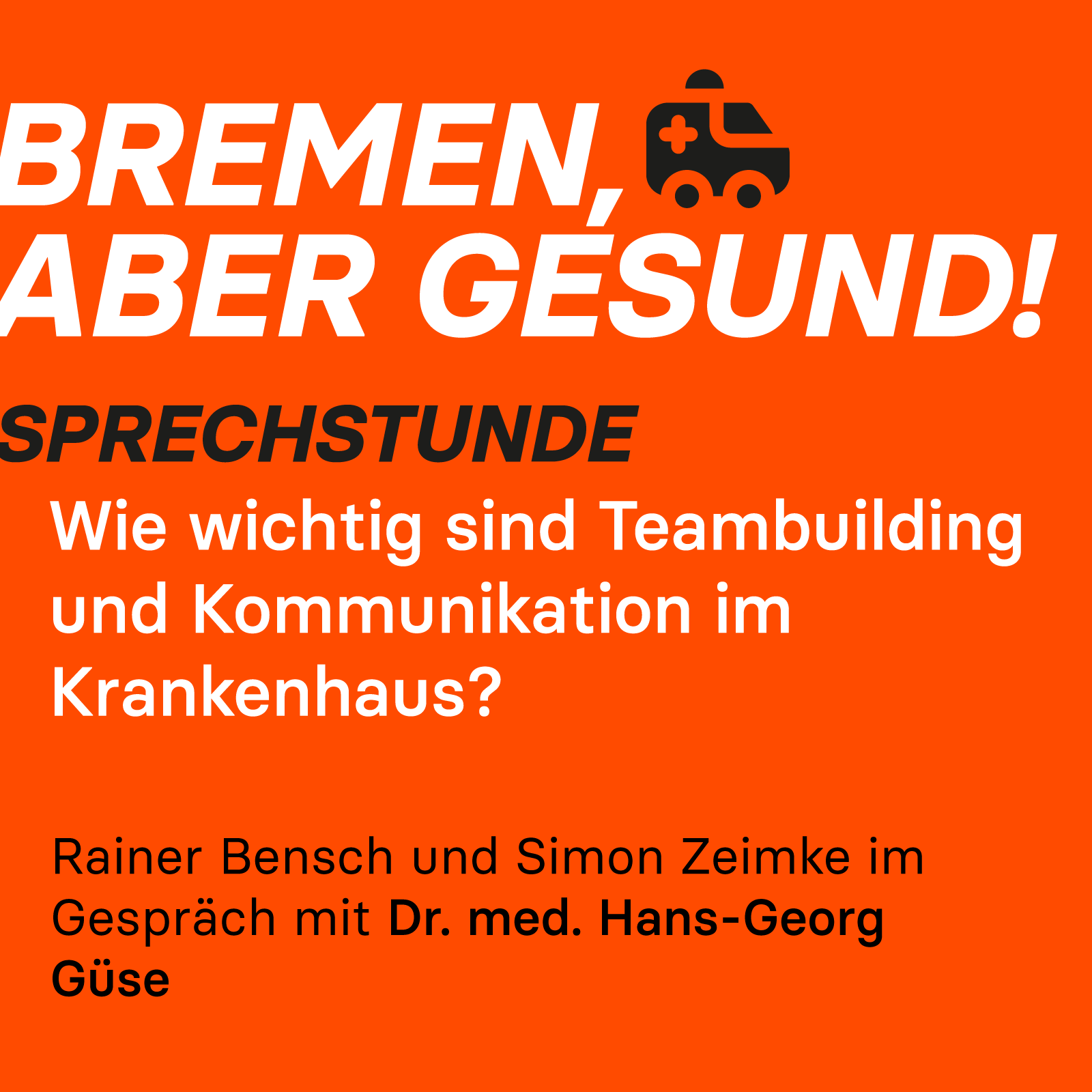 Sprechstunde: Kommunikation und Teambuilding als Erfolgsfaktor im Gesundheitswesen